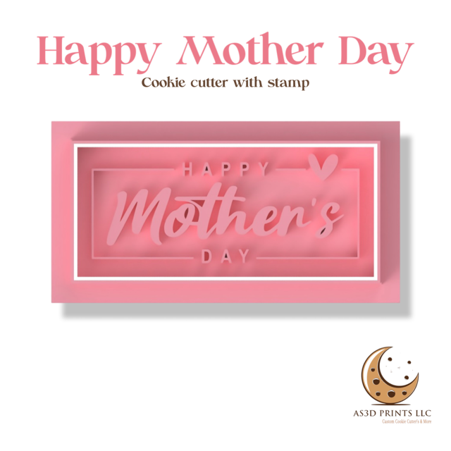Happy Mother Day cookie cutter with stamp