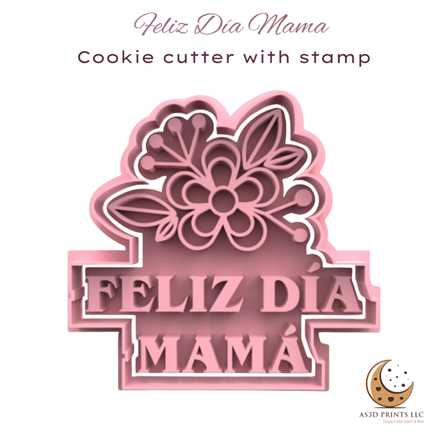 Feliz Dia Mama cookie cutter with stamp