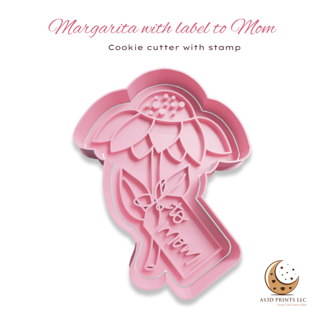 Margarita with label to Mom cookie cutter with stamp