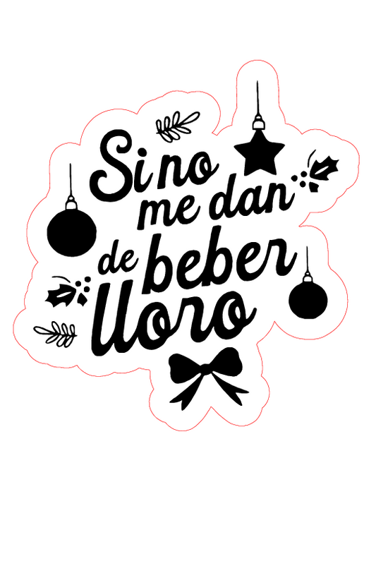 Si no me dan de beber lloro Cookie Embosser Acrylic