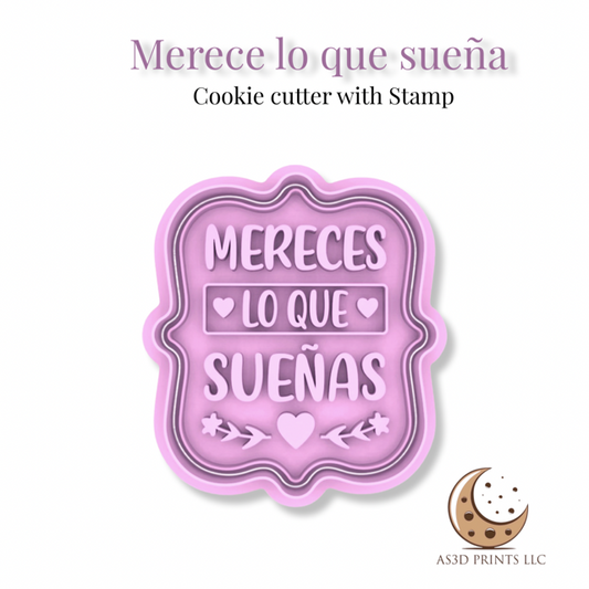 Mereces lo que Suena cookie cutter with stamp